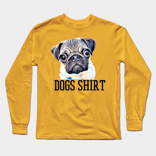 dogs shirt Long Sleeve T-Shirt by Pixy Official